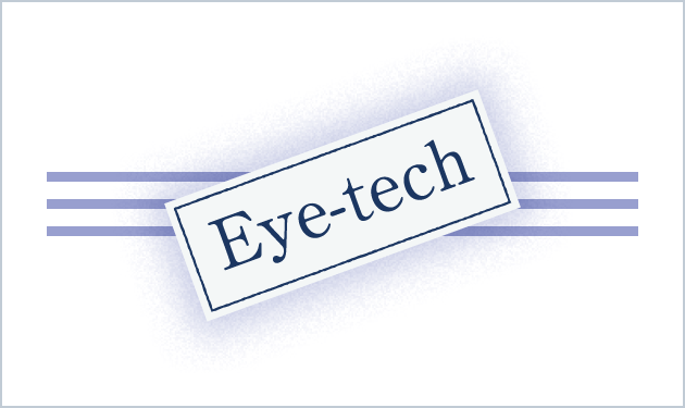 Eye-tech